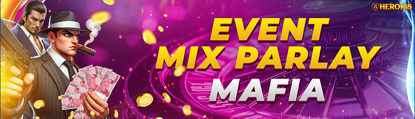 Event Mix Parlay Mafia 4 Tim Hero138